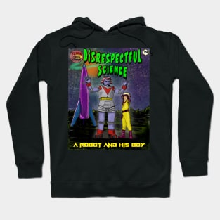 Disrespectful Science - A Robot and His Boy Hoodie
